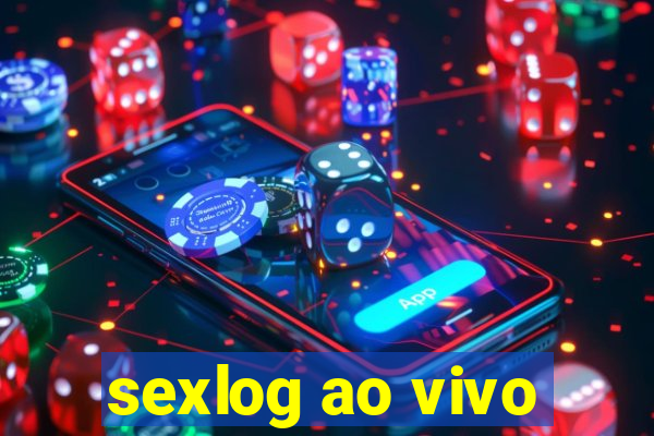 sexlog ao vivo